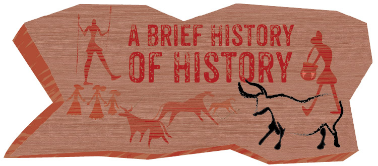 A Brief History of History header